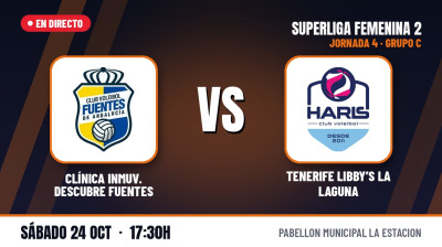 [SF2 – Gr.C 26/27] Omgång 4 – CLÍNICA INMUV. DESCUBRE FUENTES – TENERIFE LIBBY’S LA LAGUNA